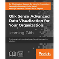 Qlik Sense: Create smart data visualizations and predictive analytics solutions
