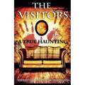 The Visitors: A True Haunting
