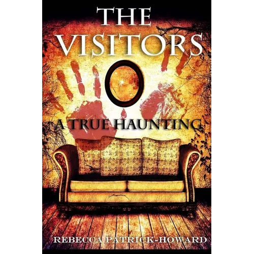 The Visitors: A True Haunting