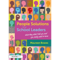 People Solutions for School Leaders: What They Didn't Tell You and You Really Need to Know