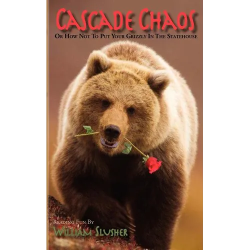 Cascade Chaos: Or How Not to Put Your Grizzly in the Statehouse