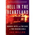 Hell in the Heartland: Murder, Meth, and the Case of Two Missing Girls