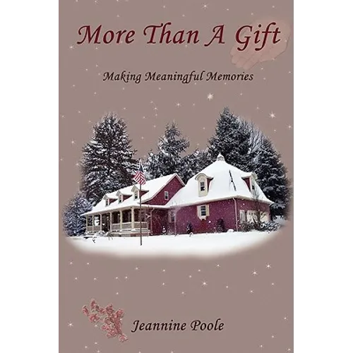 More Than a Gift: Creating Meaningful Memories