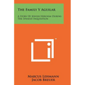 The Family Y Aguilar: A Story Of Jewish Heroism During The Spanish Inquisition