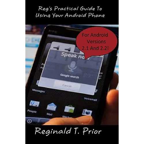 Reg's Practical Guide To Using Your Android Phone