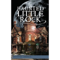 Haunted Little Rock