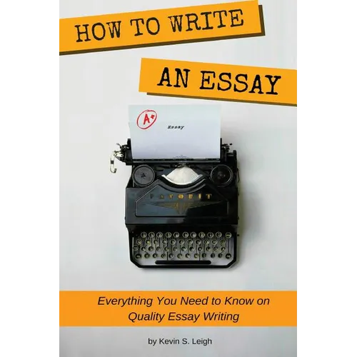 How To Write an Essay: Everything you need to know on quality essay writing