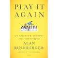 Play It Again: An Amateur Against the Impossible