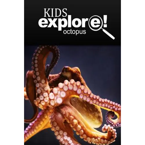 Octopus - Kids Explore: Animal books nonfiction - books ages 5-6