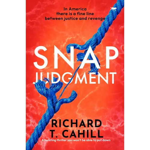 Snap Judgment: A Twisting Thriller You Won't Be Able to Put Down