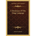 A Dictionary Of The Osage Language