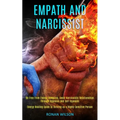 Empath and Narcissist: Be Free From Energy Vampires, Avoid Narcissistic Relationships Through Hypnosis and Self Hypnosis (Energy Healing Guide to Thri