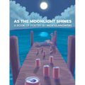 As The Moonlight Shines