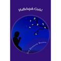 Hallelujah Girls!: A Little Hurt, A Lot of Joy!