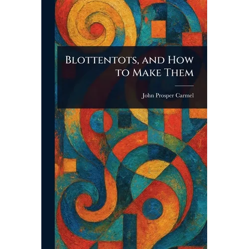 Blottentots, and How to Make Them