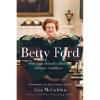 Betty Ford: First Lady, Women's Advocate, Survivor, Trailblazer - Paperback