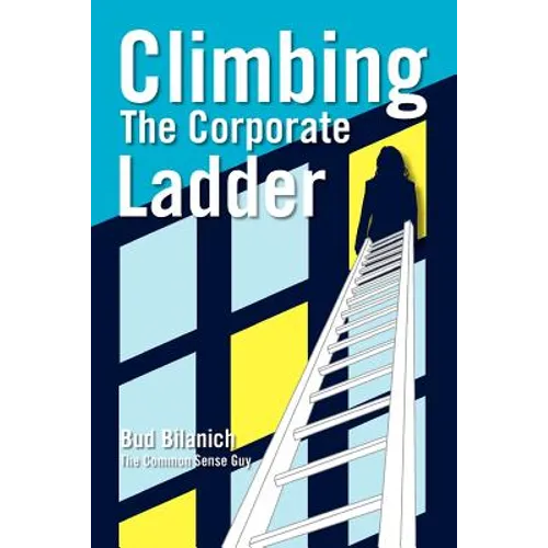 Climbing The Corporate Ladder