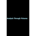 Analysis Through Pictures