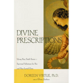 Divine Prescriptions: Spiritual Solutions for You and Your Loved Ones