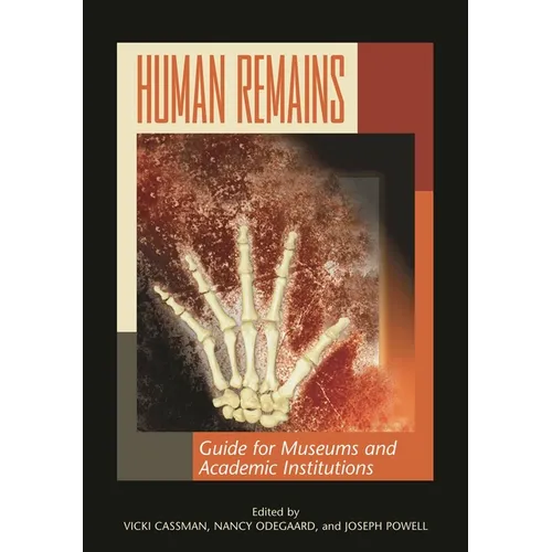 Human Remains: Guide for Museums and Academic Institutions