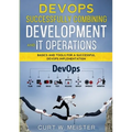DevOps - Successfully Combining Development and IT Operations: Basics and Tools for a Successful DevOps Implementation