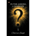 In The Asking, I Changed - 1