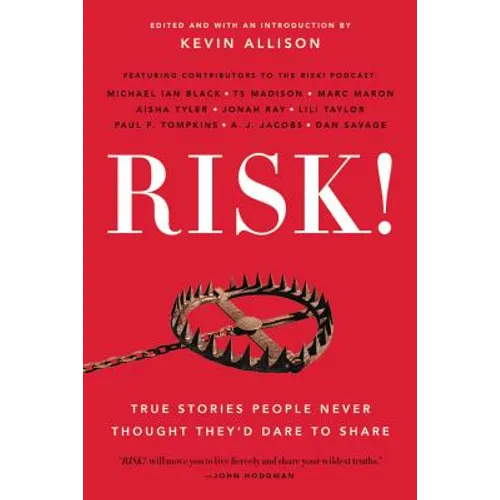 Risk!: True Stories People Never Thought They'd Dare to Share