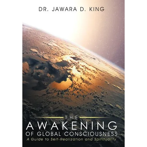 The Awakening of Global Consciousness: A Guide to Self-Realization and Spirituality