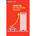 Zhang Xin: On the Return to China