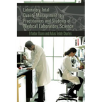 Laboratory Total Quality Management for Practitioners and Students of Medical Laboratory Science