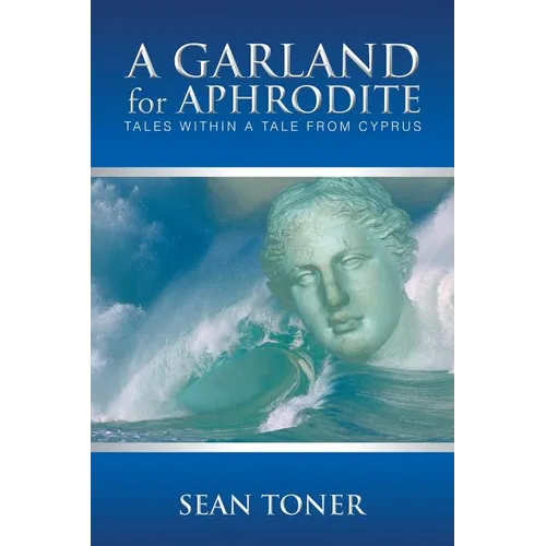 A Garland for Aphrodite: Tales Within a Tale from Cyprus