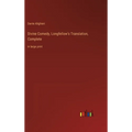Divine Comedy, Longfellow's Translation, Complete: in large print