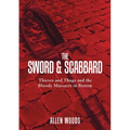 The Sword and Scabbard: Thieves and Thugs and the Bloody Massacre In Boston