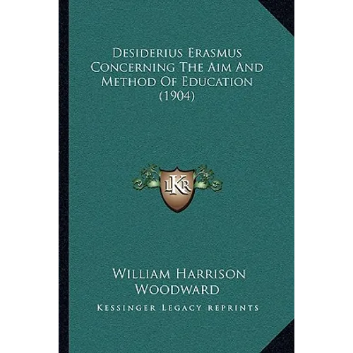 Desiderius Erasmus Concerning The Aim And Method Of Education (1904)