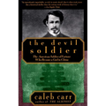 The Devil Soldier: The American Soldier of Fortune Who Became a God in China