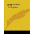 Reincarnation And The Theory Of Transmigration