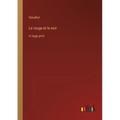 Le rouge et le noir: in large print