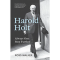 Harold Holt: Always One Step Further