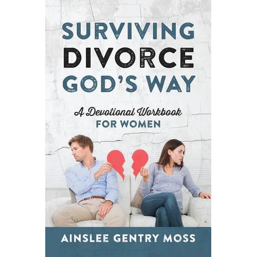 Surviving Divorce God's Way: A Devotional Workbook for Women - Paperback