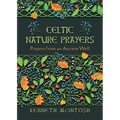 Celtic Nature Prayers: Prayers from an Ancient Well