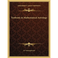 Textbook on Mathematical Astrology