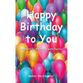 Happy Birthday to You: Celebrating Birthdays with Poetry