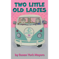 Two Little Old Ladies: It's All in the Attitude!