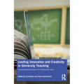 Leading Innovation and Creativity in University Teaching: Implementing Change at the Programme Level