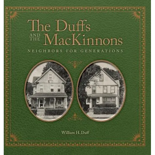 The Duffs and the MacKinnons: Neighbors for Generations