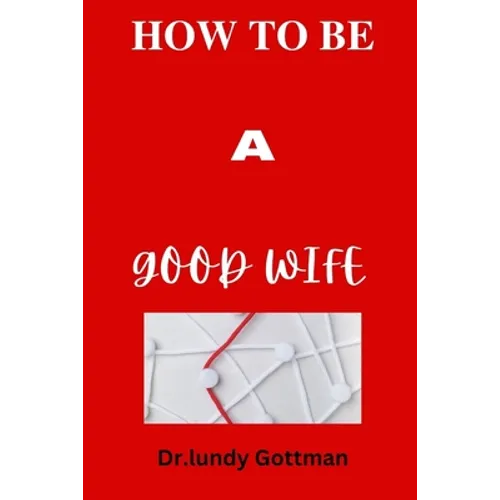How to Be a Good Wife: Qualities that help to understand what men expect from women