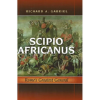 Scipio Africanus: Rome's Greatest General