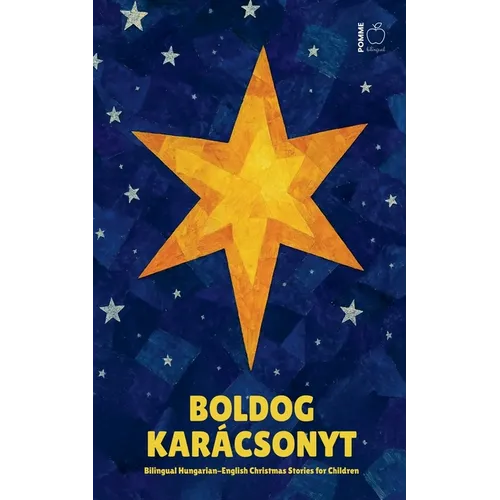 Boldog Karácsonyt: Bilingual Hungarian-English Christmas Stories for Children