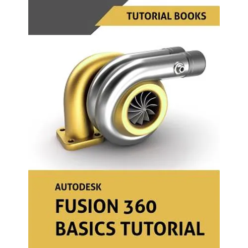 Autodesk Fusion 360 Basics Tutorial