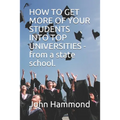 HOW TO GET MORE OF YOUR STUDENTS INTO TOP UNIVERSITIES - from a state school.